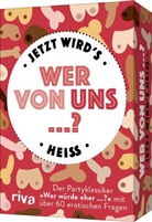 Wer von uns ...? - Jetzt wird's heiß