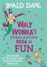 Quentin Blake, Roald Dahl - Willy Wonka's Everlasting Book of Fun