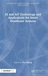 Alex Khang, Alex Khang - Ai and Iot Technology and Applications for Smart Healthcare Systems