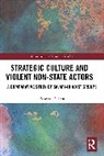 Edward D. Last, Edward D. (Edward Last Dec''d 30.1.21 As Adv Last - Strategic Culture and Violent Non-State Actors