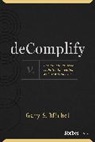 Gary S. Michel - deComplify