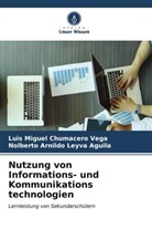 Luis Miguel Chumacero Vega, Nolberto Leyva Aguila, Nolberto Arnildo Leyva Aguila - Nutzung von Informations- und Kommunikations technologien