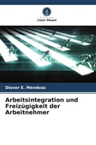Diover E Mendoza, Diover E. Mendoza - Arbeitsintegration und Freizügigkeit der Arbeitnehmer