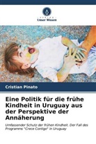 Cristian Pinato - Eine Politik für die frühe Kindheit in Uruguay aus der Perspektive der Annäherung