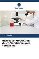 T Shankar, T. Shankar - Invertase-Produktion durch Saccharomyces cerevisiae
