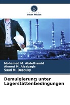 Mohamed M Abdelhamid, Ahmed M Alsabagh, M Desouky, Mohamed M. Abdelhamid, Ahmed M. Alsabagh, Saad M. Desouky - Demulgierung unter Lagerstättenbedingungen