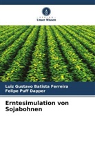 Luiz Gustavo Batista Ferreira, Felipe Puff Dapper - Erntesimulation von Sojabohnen