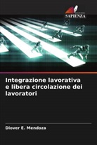 Diover E. Mendoza - Integrazione lavorativa e libera circolazione dei lavoratori