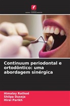 Shilpa Duseja, Hiral Parikh, Himalay Rathod - Continuum periodontal e ortodôntico: uma abordagem sinérgica