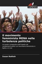 Susan Rakhsh - Il movimento femminista MENA nelle turbolenze politiche