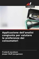 Frederik Jacobsen, Jesper Muff Joergensen - Applicazione dell'analisi congiunta per valutare le preferenze dei consumatori