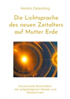 Kerstin Deterding - Die Lichtsprache des Neuen Zeitalters auf Mutter Erde