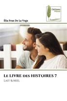 Élia Fran de La Vega - Le LIVRE des HISTOIRES 7