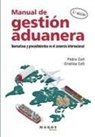 Cristina Coll, Pedro Coll - Manual de gestión aduanera