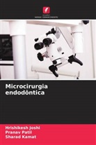 Hrishikesh Joshi, Sharad Kamat, Pranav Patil - Microcirurgia endodôntica