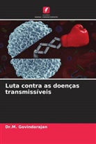 Dr.M. Govindarajan, M. Govindarajan - Luta contra as doenças transmissíveis
