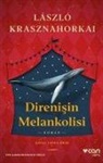 Laszlo Krasznahorkai - Direnisin Melankolisi