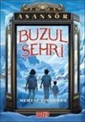 Mehtap Soyuduru - Asansör - Buzul Sehri