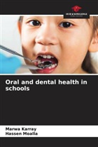Marwa Karray, Hassen Moalla - Oral and dental health in schools