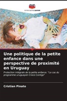 Cristian Pinato - Une politique de la petite enfance dans une perspective de proximité en Uruguay