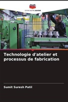 Sumit Suresh Patil - Technologie d'atelier et processus de fabrication