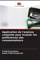 Frederik Jacobsen, Jesper Muff Joergensen - Application de l'analyse conjointe pour évaluer les préférences des consommateurs