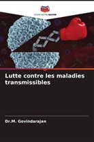 Dr.M. Govindarajan, M. Govindarajan - Lutte contre les maladies transmissibles