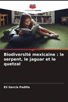 Elí García Padilla - Biodiversité mexicaine : le serpent, le jaguar et le quetzal