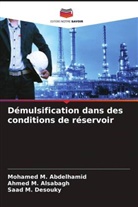 Mohamed M. Abdelhamid, Ahmed M. Alsabagh, Saad M. Desouky - Démulsification dans des conditions de réservoir