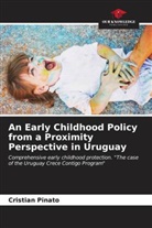 Cristian Pinato - An Early Childhood Policy from a Proximity Perspective in Uruguay