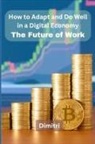 DIMITRI - How to Adapt and Do Well in a Digital Economy