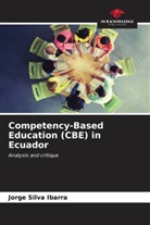 Jorge Silva Ibarra - Competency-Based Education (CBE) in Ecuador