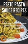 Sammy Andrews - Pesto Pasta Sauce Recipes