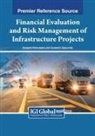 Kleopatra Petroutsatou, Constantin Zopounidis - Financial Evaluation and Risk Management of Infrastructure Projects