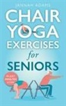 Jannah Adams - Chair Yoga Exercises for Seniors