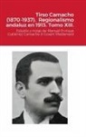 Manuel Enrique Gutiérrez Camacho, Govert Westerveld - Tirso Camacho (1870-1937). Regionalismo andaluz en 1913. Tomo XIII