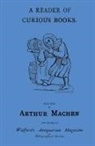Arthur Machen, Christopher Tompkins - A Reader of Curious Books