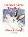Glenn S Guiles - Harriet Saves The Day!