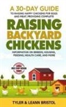 Leann Bristol, Tyler Bristol - Raising Backyard Chickens