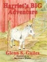 Glenn S Guiles - Harriet's BIG Adventure