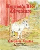 Glenn S Guiles - Harriet's BIG Adventure