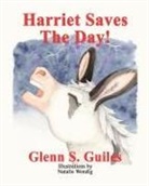 Glenn S Guiles - Harriet Saves The Day!