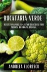 Andreea Florescu - Buc¿t¿ria Verde