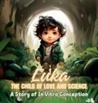 Karla G. E. - Luka, the Child of Love and Science