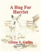Glenn S Guiles - A Hug For Harriet
