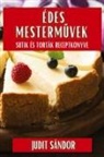 Judit Sándor - Édes Mesterm¿vek