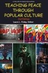 Laura L. Finley - Teaching Peace Through Popular Culture, 2nd Edition