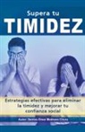 Santos Omar Medrano Chura - Supera tu timidez