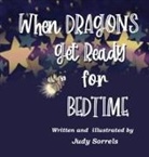 Judy Sorrels - When Dragons Get Ready for Bedtime