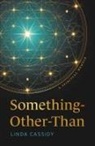 Linda Cassidy - Something-Other-Than